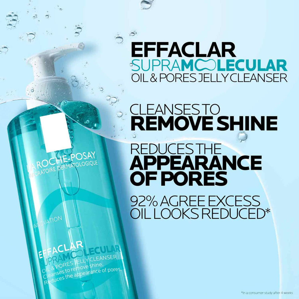 effaclar-supramolecular-oil-and-pores-jelly-cleanser-x8 Supramolecular-Cleanser_D2C-ATF-Superiority-Claim_1500x1500.jpg Supramolecular-Cleanser_D2C-ATF-Superiority-Claim_1500x1500_5e7200f9a435.jpg